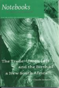 No.26 The Trade-Union Left and the Birth of a New South Africa
