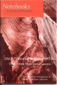 No.24-25 World Bank/IMF/WTO: The Free-Market Fiasco