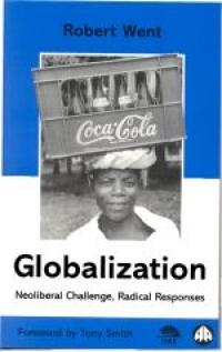 No.31-32 Globalization: Neoliberal Challenge, Radical Responses