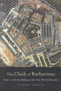 No.33-34 The Clash of Barbarisms: September 11 and the Making of the New World Disorder