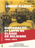Ernest Mandel - Nationalité et lutte de classe en Belgique 1958 - 1973