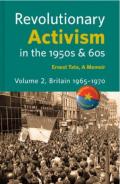 Revolutionary Activism in the 1950s & 60s. Volume 2